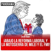 2025-2026 / ¡Abajo la reforma laboral y la motosierra de Milei y el FMI!