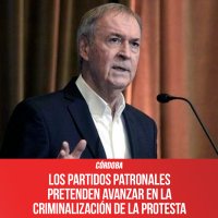 Córdoba: los partidos patronales pretenden avanzar en la criminalización de la protesta