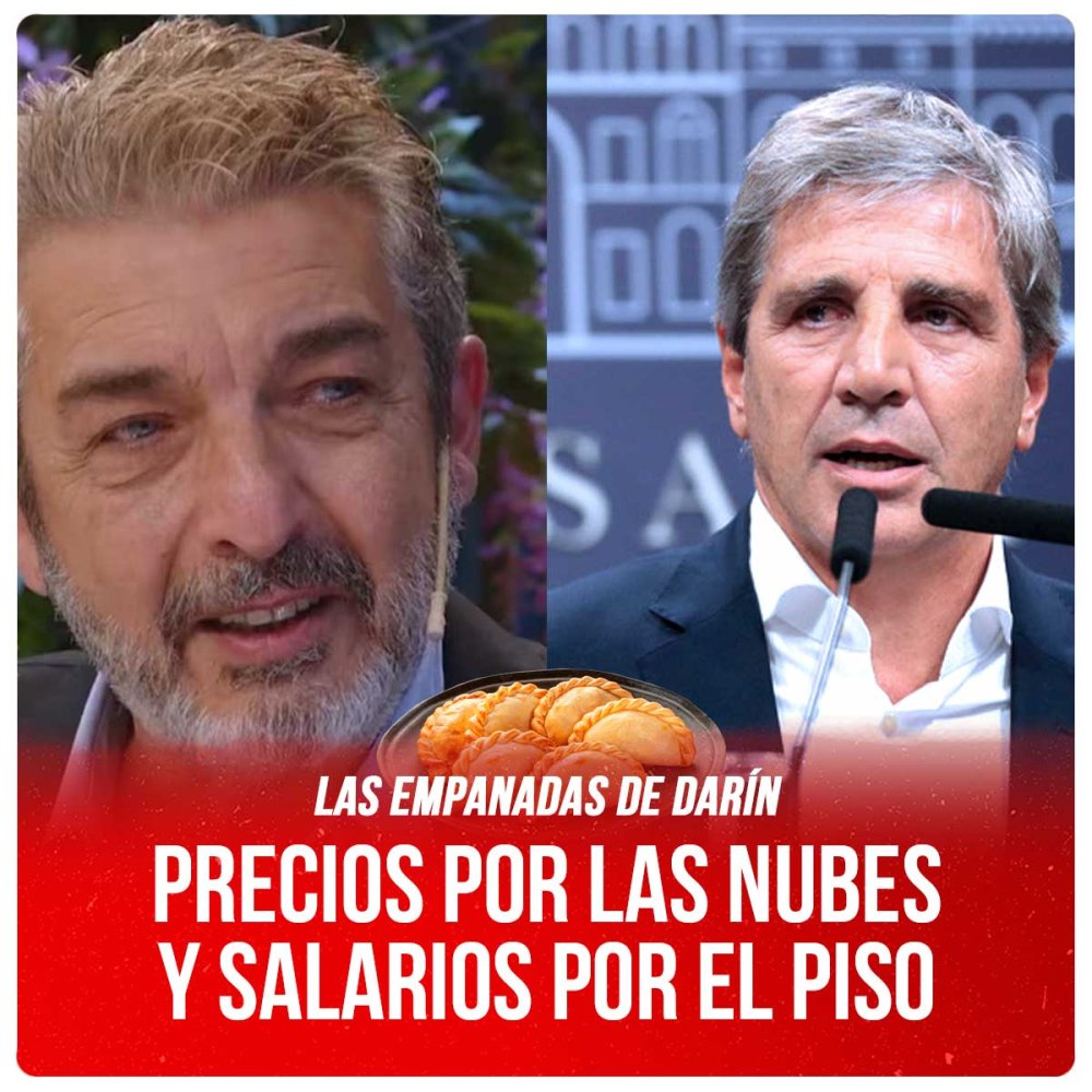 Las empanadas de Darín / Precios por las nubes y salarios por el piso
