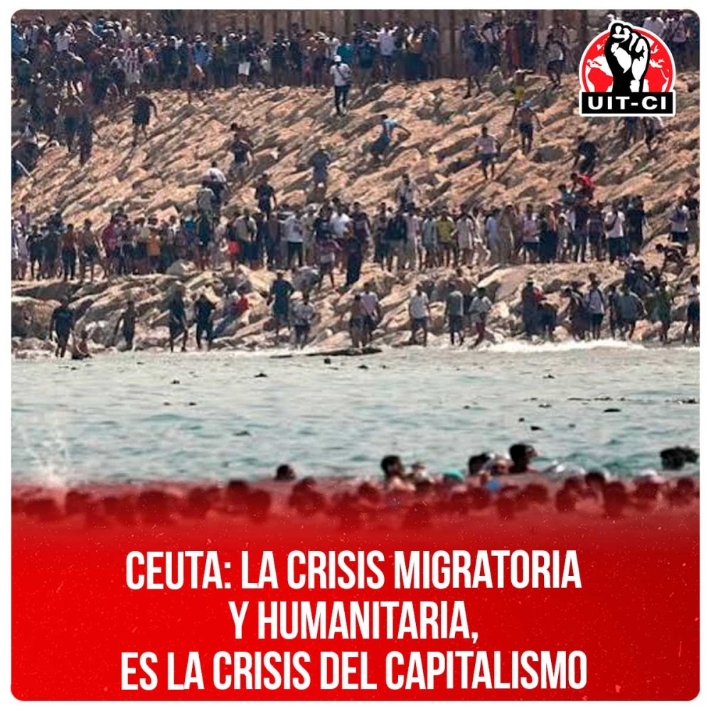 Ceuta: La crisis migratoria y humanitaria, es la crisis del capitalismo