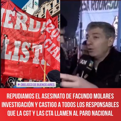 Repudiamos el asesinato de Facundo Molares / Investigación y castigo a todos los responsables / Que la CGT y las CTA llamen al paro nacional
