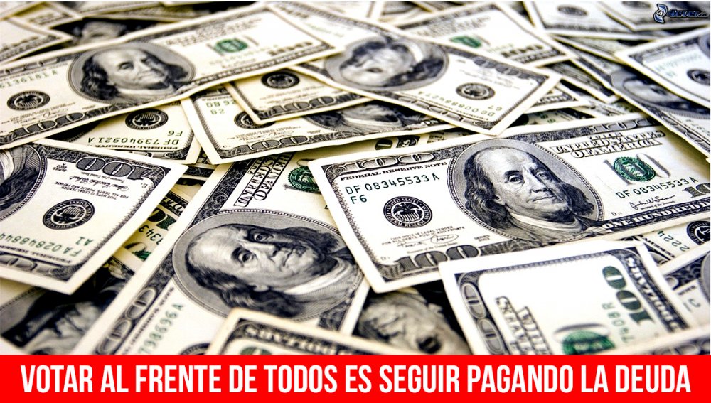 Votar al Frente de Todos es seguir pagando la deuda