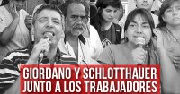 Giordano y Schlotthauer junto a los trabajadores