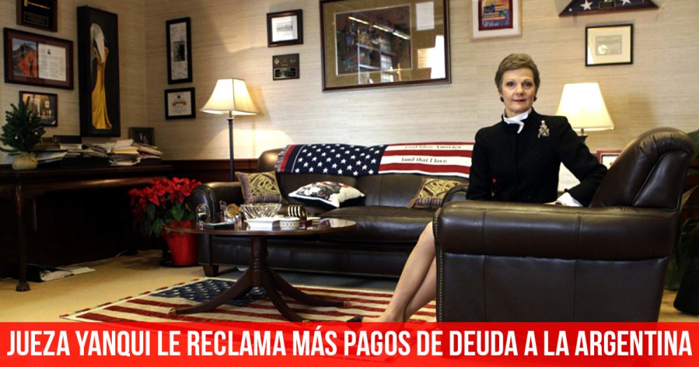 Jueza yanqui le reclama más pagos de deuda a la Argentina