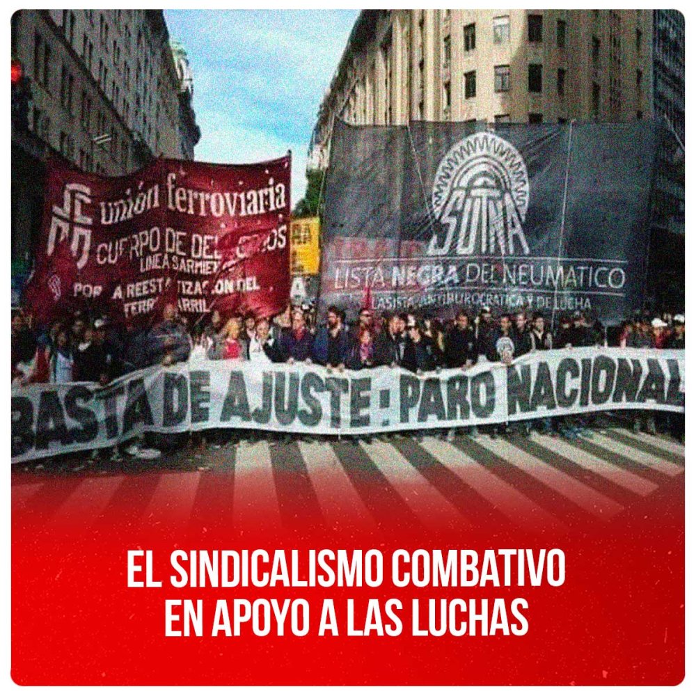 El sindicalismo combativo en apoyo a las luchas