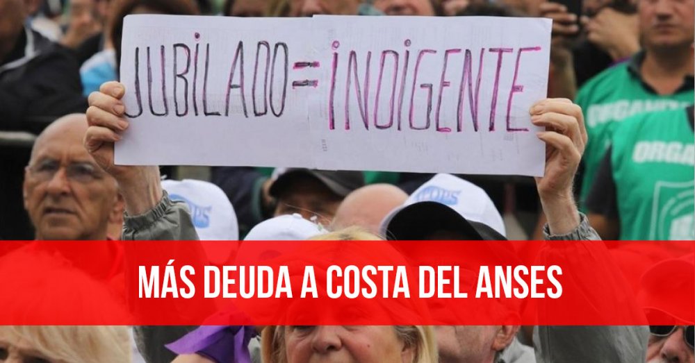 Más deuda a costa del Anses