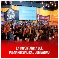 La importancia del Plenario Sindical Combativo