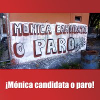 ¡Mónica candidata o paro!
