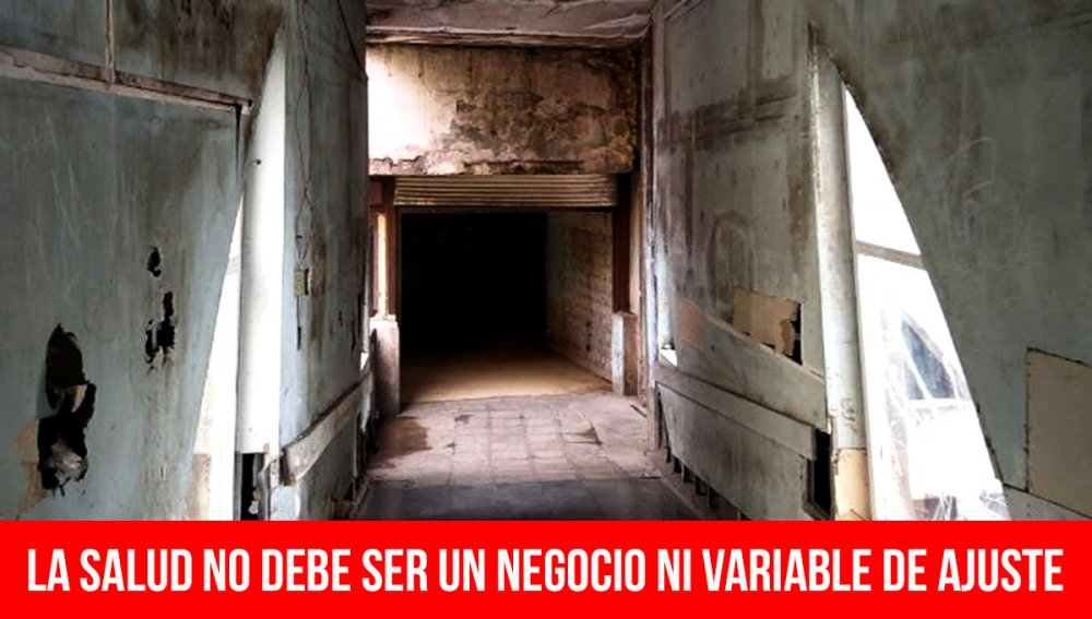 La salud no debe ser un negocio ni variable de ajuste