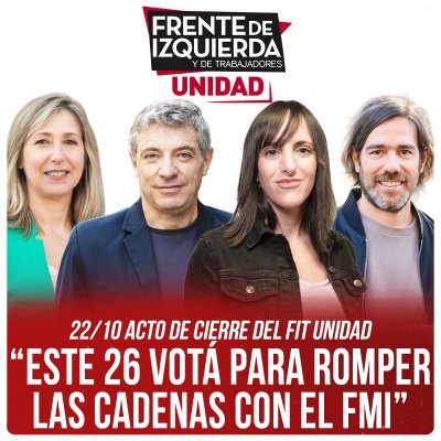 Acto de cierre FIT Unidad “Este 26 votá para romper las cadenas con el FMI”