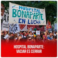 Hospital Bonaparte: vaciar es cerrar
