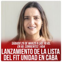 Sábado 29 de marzo a las 16hs. en Avenida Corrientes 1454 / Lanzamiento de la lista del FIT Unidad en CABA