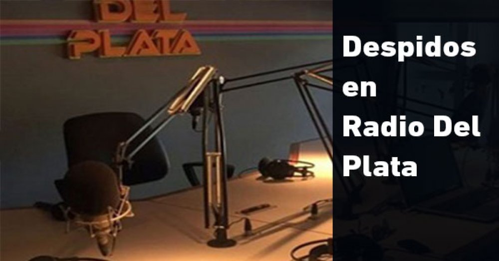 Despidos en Radio del Plata