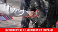 ¿Las propuestas de la izquierda son utópicas?