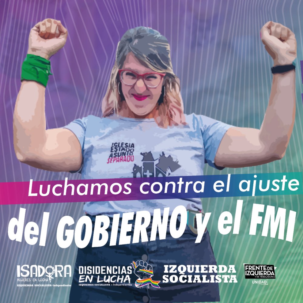 Luchamos contra el ajuste del gobierno y el FMI