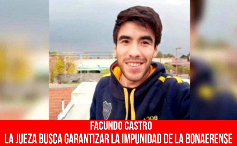 Facundo Castro. La jueza busca garantizar la impunidad de la bonaerense