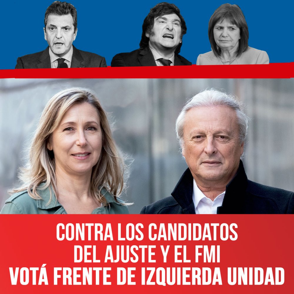 Contra los candidatos del ajuste y el FMI / Votá Frente de Izquierda Unidad