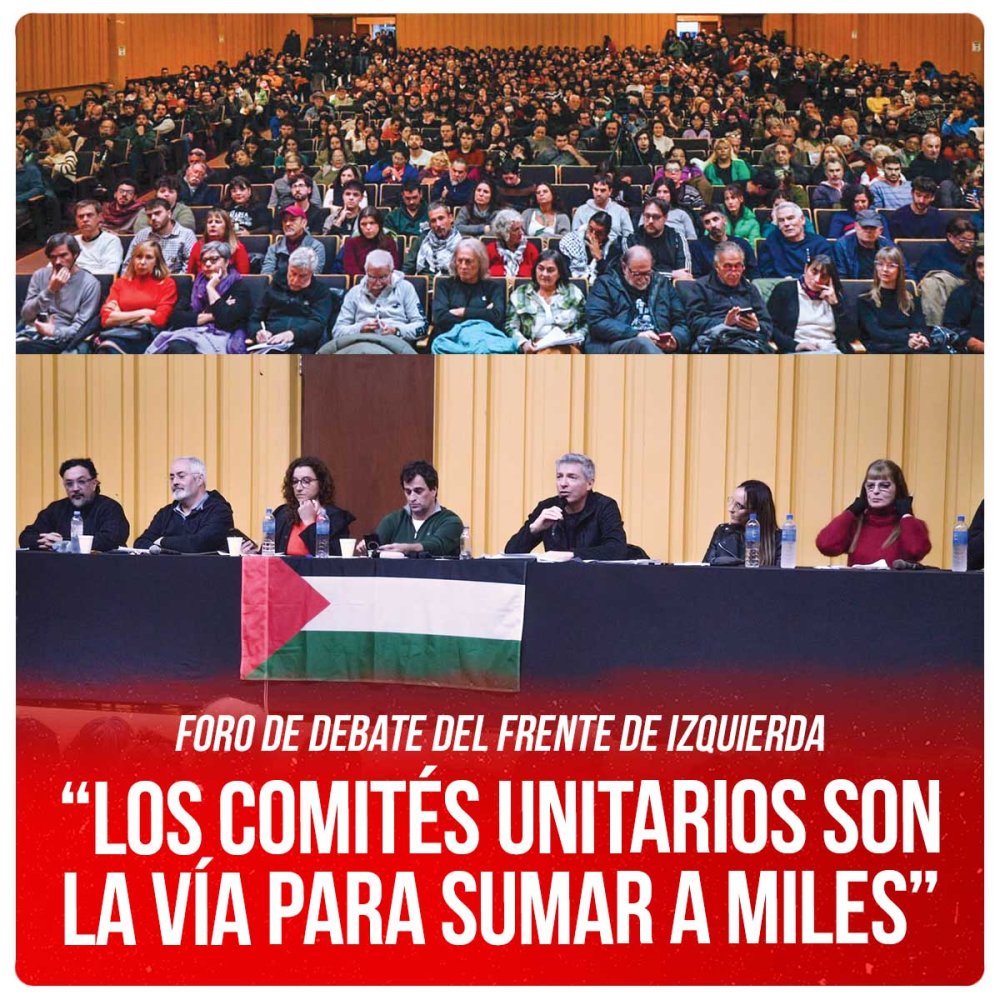 Foro de debate del Frente de Izquierda / “Los comités unitarios son la vía para sumar a miles”