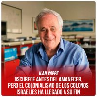 Oscurece antes del amanecer, pero el colonialismo de los colonos israelíes ha llegado a su fin