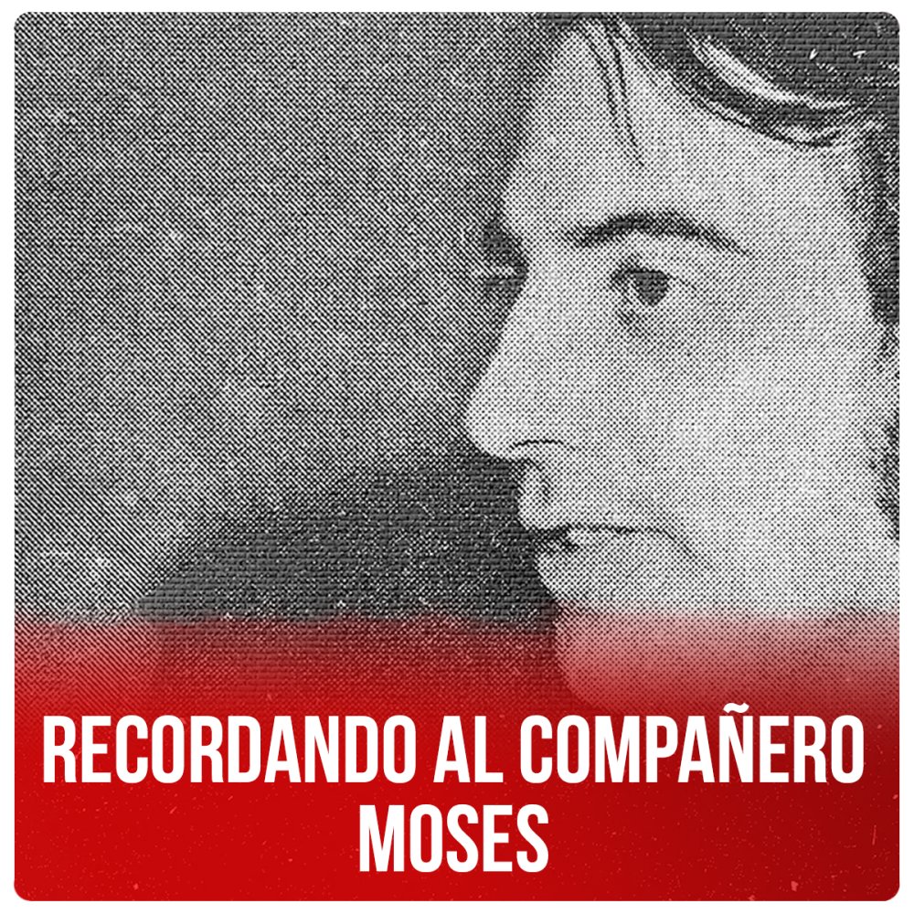 Recordando al compañero Moses