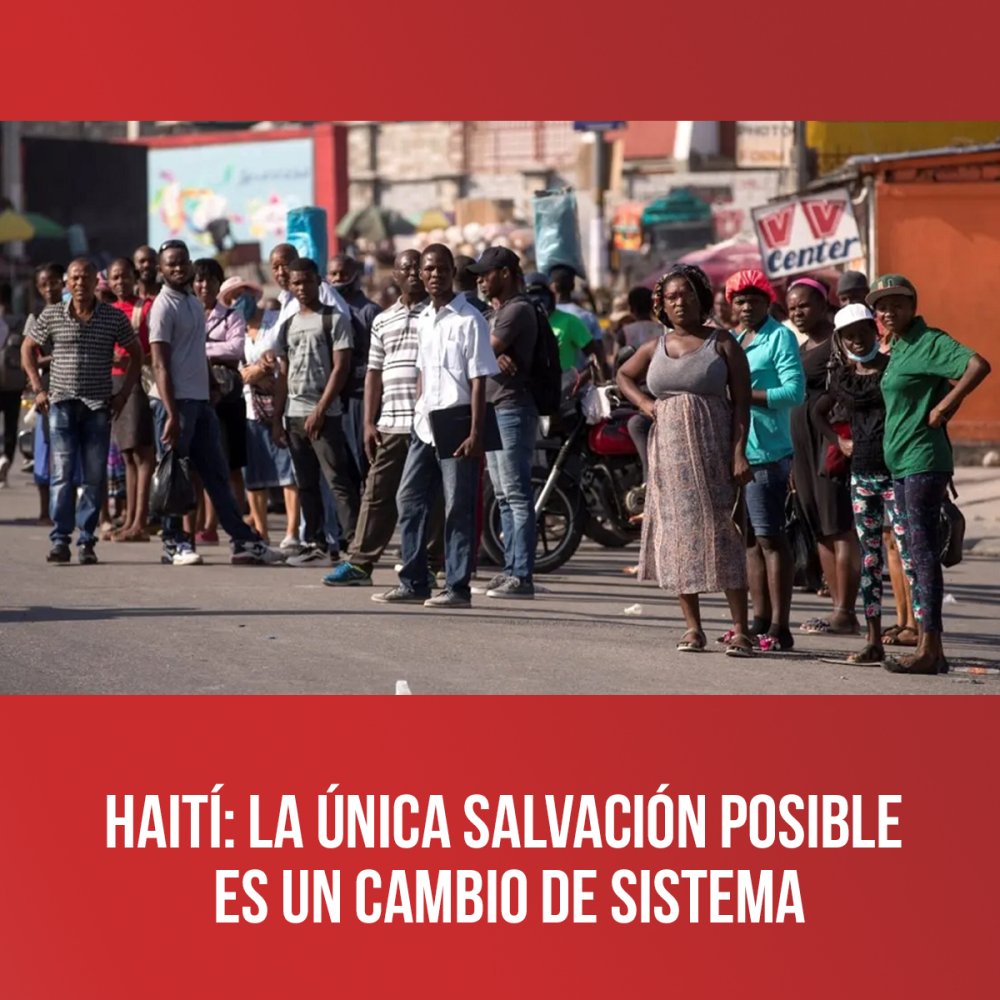 Haití: la única salvación posible es un cambio de sistema
