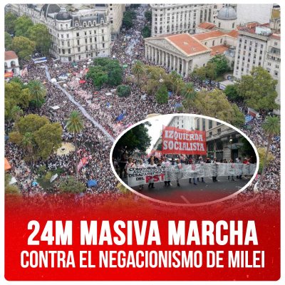 24M Masiva marcha contra el negacionismo de Milei