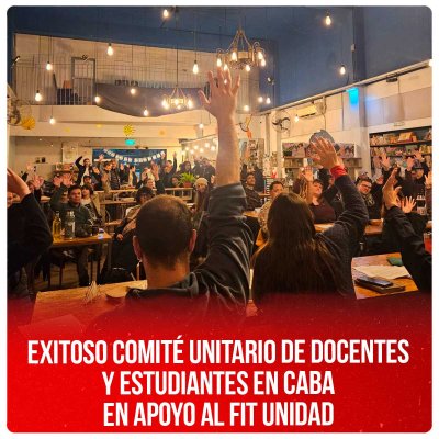 Exitoso Comité Unitario de Docentes y Estudiantes en CABA en apoyo al FIT Unidad