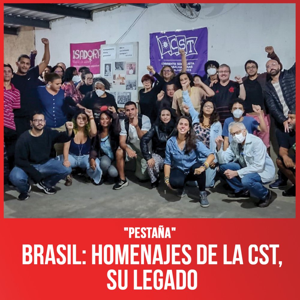 &quot;Pestaña&quot; / Brasil: homenajes de la CST, su legado