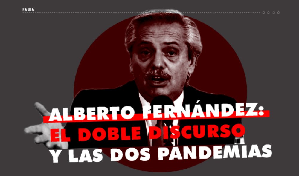 Alberto Fernández: el doble discurso y las dos pandemias