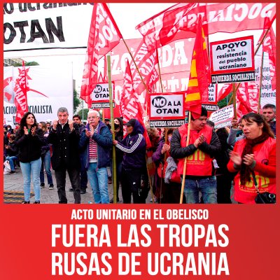 Acto unitario en el obelisco / Fuera las tropas rusas de Ucrania