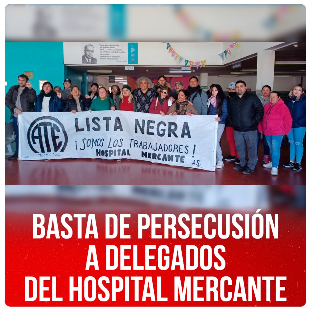 Basta de persecusión a delegados del Hospital Mercante