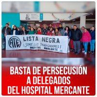 Basta de persecusión a delegados del Hospital Mercante