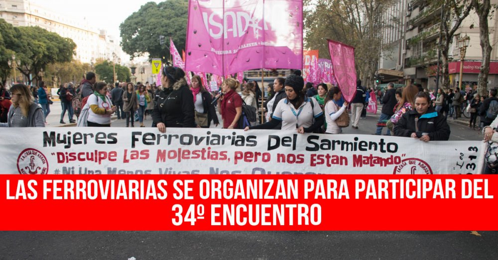 Las ferroviarias se organizan para participar del 34º Encuentro