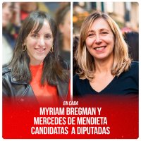 En Caba / Myriam Bregman y Mercedes de Mendieta candidatas a diputadas