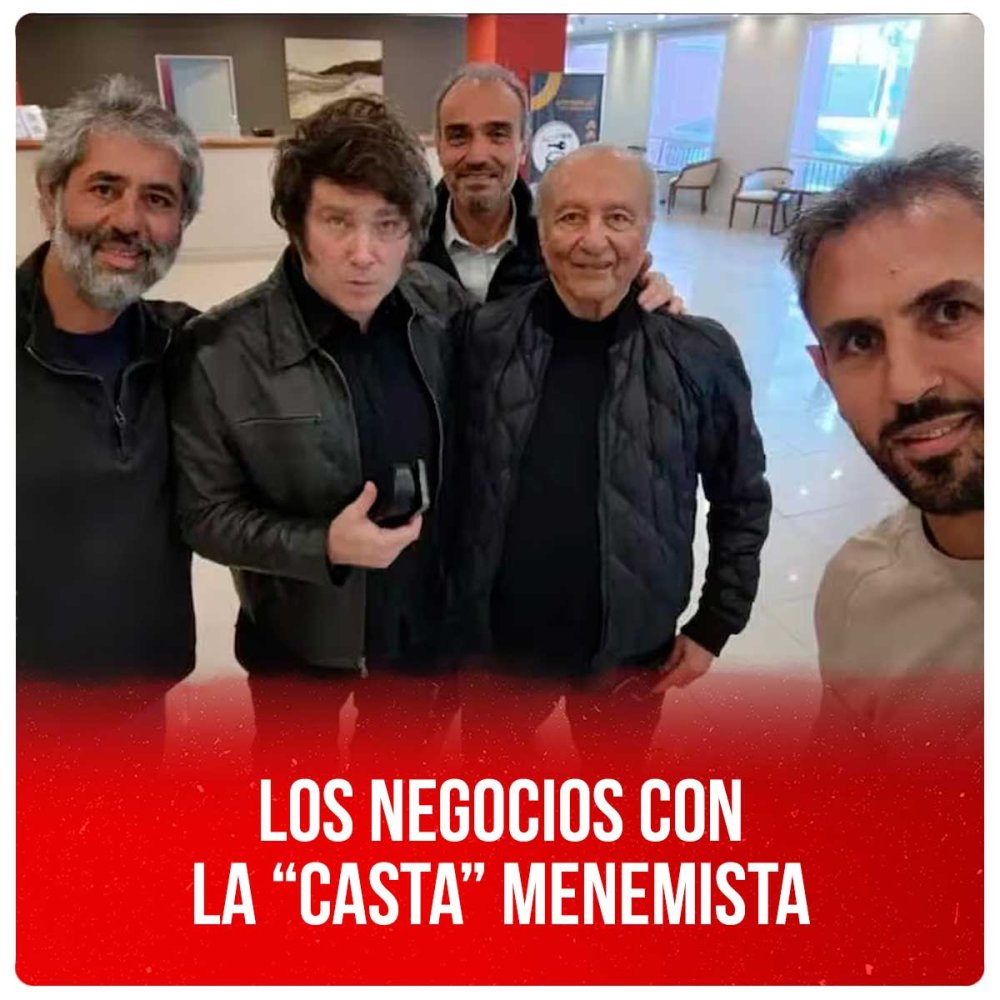 Los negocios con la “casta” menemista