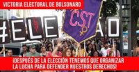 Victoria electoral de Bolsonaro: ¡Después de la elección tenemos que organizar la lucha para defender nuestros derechos!