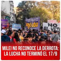 Milei no reconoce la derrota: la lucha no terminó el 17/9