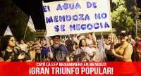 Cayó la ley megaminera en Mendoza, ¡Gran triunfo popular!