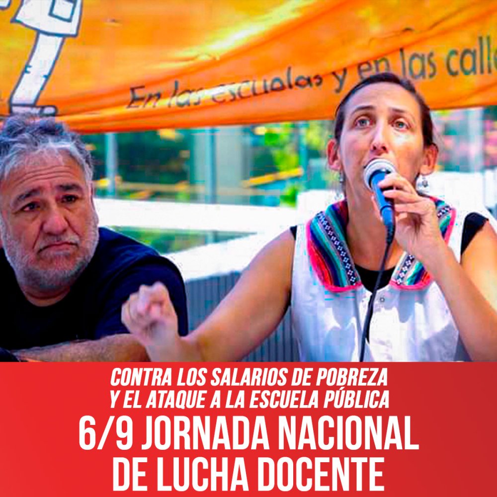 Contra los salarios de pobreza y el ataque a la escuela pública / 6-9 Jornada Nacional de lucha docente