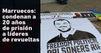 Marruecos: condenan a 20 años de prisión a líderes de revueltas