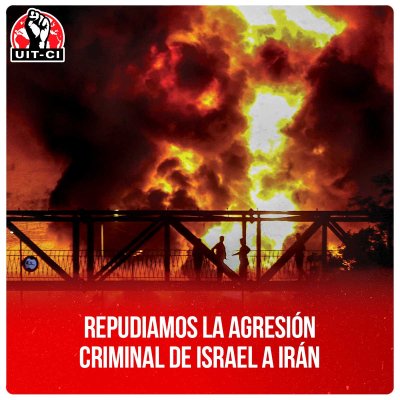 Repudiamos la agresión criminal de Israel a Irán