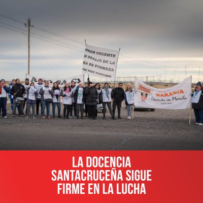 La docencia santacruceña sigue firme en la lucha
