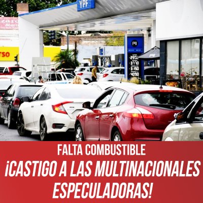 Falta combustible / ¡Castigo a las multinacionales especuladoras!