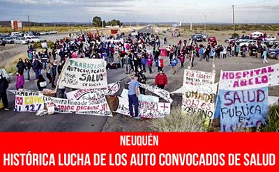 Neuquén: histórica lucha de los auto convocados de salud