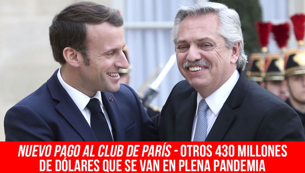 Nuevo pago al Club de París/Otros 430 millones de dólares que se van en plena pandemia