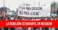 La rebelión estudiantil en Neuquén