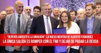 “Reperfilamiento a la uruguaya”: la nueva mentira de Alberto Fernández, La única salida es romper con el FMI y dejar de pagar la deuda