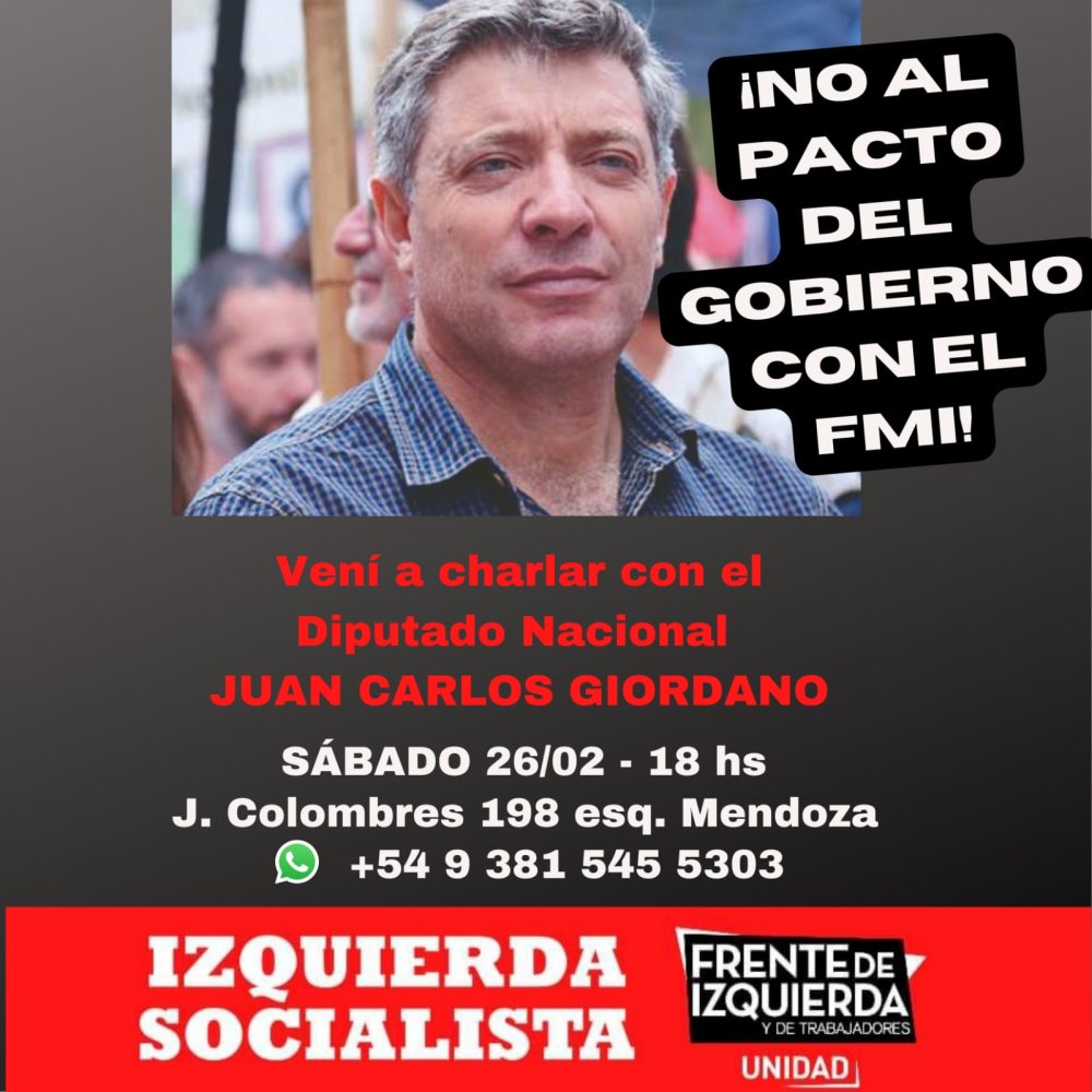Diputado Giordano visita Tucumán “Vení a la charla debate sobre la deuda externa y el pacto del gobierno con el FMI”