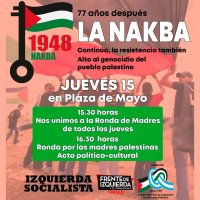 Repudio a la Nakba “Hay que frenar el genocidio en Gaza”