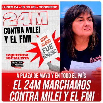 A Plaza de Mayo y en todo el país / El 24M marchamos contra Milei y el FMI